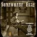 Somewhere Else [CD on Demand]