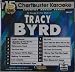 Chartbuster Karaoke: Tracy Byrd, Vol. 1