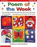 Poem of the Week: 50 Irresistible Poems With Activities that Teach Key Reading & Writing Skills . . . and Inspire a Love Of Poetry All Year Long!