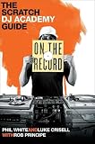 Books : On the Record: The Scratch DJ Academy Guide