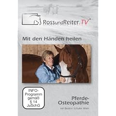Mit den H�nden heilen - Pferde-Osteopathie mit Beatrix Schulte Wien