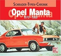 Opel Manta: 1970-1988 (Schrader-Typen-Chronik)