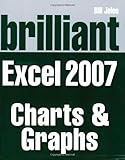 Brilliant Microsoft Excel 2007 : charts and graphs