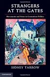 Strangers at the Gates: Movements and States in Contentious Politics