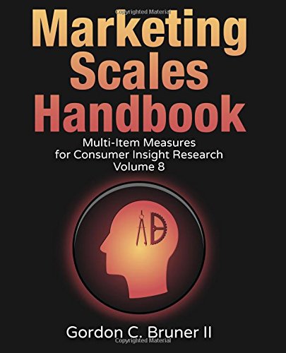 Marketing Scales Handbook: Multi-Item Measures for Consumer Insight Research (Volume 8)