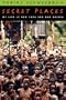 Secret Places:  My Life in New York and New Guinea (Living Out: Gay and Lesbian Autobiographies)