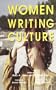 Women Writing Culture (Suny Series, Interruptions-Border Testimony(Ies) and Critical Discourse/S)