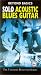 Beyond Basics: Solo Acoustic Blues Guitar [VHS]