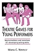 Theatre Games for Young Performers (Contemporary Drama)