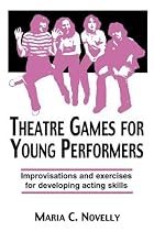 Theatre Games for Young Performers (Contemporary Drama)