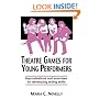 Theatre Games for Young Performers: Improvisations and Exercises for Developing Acting Skills (Contemporary Drama)