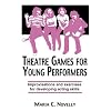 Theatre Games for Young Performers: Improvisations and Exercises for Developing Acting Skills (Contemporary Drama)