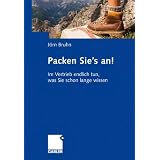 Packen Sie's an!: Im Vertrieb endlich tun, was Sie schon lange wissenvon "J�rn Bruhn"