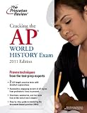 Cracking the AP World History Exam, 2011 Edition (College Test Preparation)