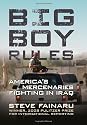 Big Boy Rules: America's Mercenaries Fighting in Iraq