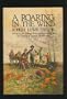 A roaring in the wind: Being a history of Alder Gulch, Montana, in its great and its shameful days