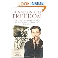 Tunnelling to Freedom: The Story of the World's Most Persistent Escaper