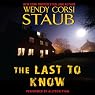 The Last to Know