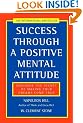 Success Through a Positive Mental Attitude: Discover the secret of making your dreams come true