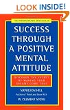 Success Through a Positive Mental Attitude: Discover the secret of making your dreams come true