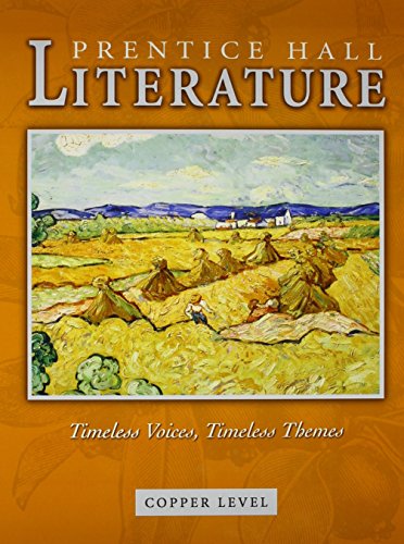 PRENTICE HALL LITERATURE TIMELESS VOICES TIMELESS THEMES STUDENT        EDITIONGRADE 6 REVISED 7 EDITION 2005C