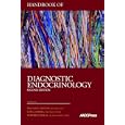 Handbook of Diagnostic Endocrinology, 2nd Edition by William E. Winter, Lori J. Sokoll, and Ishwarlal Jialal