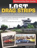 Lost Drag Strips: Ghosts of Quarter Miles Past (Cartech)