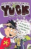 Yuck's mega magic wand ; and, Yuck's pirate treasure