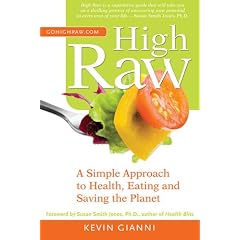 High Raw: A Simple Approach to Health, Eating and Saving the Planet