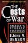 The Costs of War: America's Pyrrhic Victories