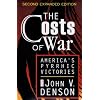 The Costs of War: America's Pyrrhic Victories