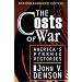 The Costs of War: America's Pyrrhic Victories