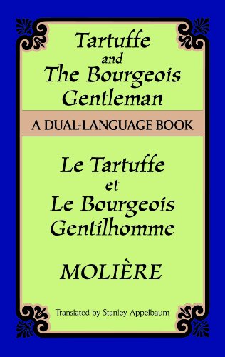 Tartuffe and the Bourgeois Gentleman: A Dual-Language Book (Dover Dual Language French)
