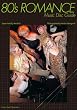 80's ROMANCE Music Disc Guide �G�C�e�B�[�Y�E���}���X �~���[�W�b�N�E�f�B�X�N�E�K�C�h