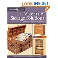 Cabinets & Storage Solutions: Furniture to Organize Your Home (Best of "Woodworker's Journal")