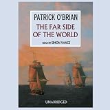 The Far Side of the World: The Aubrey/Maturin Series, Book 10 (Unabridged)