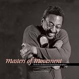 Masters of Movement: Portraits of Americas Great Choreographers