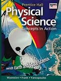 Physical Science: Concepts In Action; With Earth and Space Science