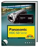 Panasonic HDC-SD und HDC-HS-Serie: Das Buch zum HD Camcorder - Bedienung, Filmpraxis, Schnitt, inkl - DVD mit Beispielen - Martin Quedenbaum