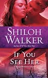 If You See Her A Novel of Romantic Suspense