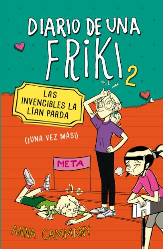 Las invencibles la lían parda (Diario de una friki 2): (¡Una vez más!) (Spanish Edition)