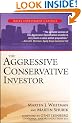 The Aggressive Conservative Investor (Wiley Investment Classics)