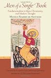 Men of a Single Book: Fundamentalism in Islam, Christanity and Modern Thought (Perennial Philosophy)