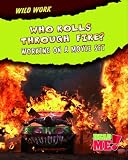 Who rolls through fire? : working on a movie set