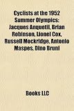 Produkt-Bild: Cyclists at the 1952 Summer Olympics: Jacques Anquetil, Brian Robinson, Lionel Cox, Russell Mockridge, Antonio Maspes, Dino Bruni