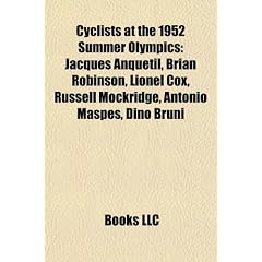 Cyclists at the 1952 Summer Olympics: Jacques Anquetil, Brian Robinson, Lionel Cox, Russell Mockridge, Antonio Maspes, Dino Bruni