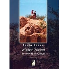 W�sten-Zucker: Befreiung im Oman