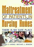 Maltreatment Of Patients In Nursing Homes: There Is No Safe Place (Religion and Mental Health)