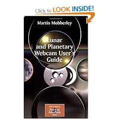 Lunar and Planetary Webcam User's Guide (Patrick Moore's Practical Astronomy Series)