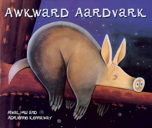 Awkward Aardvark (African Animal Tales) [Paperback]